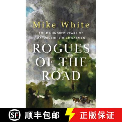 【3-4周达】Rogues of the Road: four hundred years of Oxfordshire highwaymen [9781915067746]
