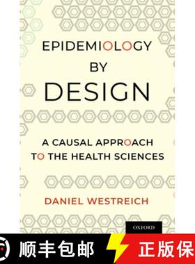 【3-4周达】Epidemiology by Design: A Causal Approach to the Health Sciences [9780190665760]