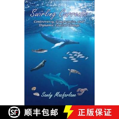 【3-4周达】Swirling Currents: Controversy, Compromise, and Dynamic Coastal Change [9781937588830]