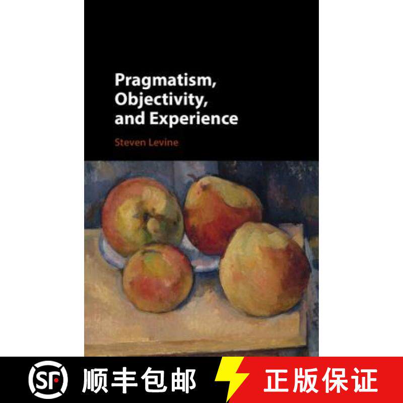 【3-4周达】精装 Pragmatism, Objectivity, and Experience [9781108422895]