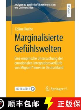 【3-4周达】Marginalisierte Gefühlswelten : Eine empirische Untersuchung der emotionalen Integrations... [9783658392604]