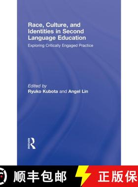 【3-4周达】Race, Culture, and Identities in Second Language Education : Exploring Critically Engaged ... [9780415995061]