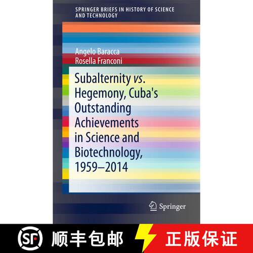 【3-4周达】Subalternity vs. Hegemony, Cuba's Outstanding Achievements in Science and Biotechnology, 1... [9783319406084]