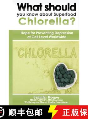 【3-4周达】What should you know about Superfood Chlorella?: Hope for Preventing Depression at Cell Le... [9780995754430]