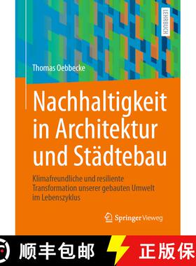 【3-4周达】Nachhaltigkeit in Architektur und Städtebau : Klimafreundliche und resiliente Transformat... [9783658479268]