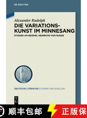 预订 Die Variationskunst Im Minnesang: Studien Am Beispiel Heinrichs Von Rugge [9783110602197]