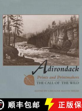 预订 Adirondack Prints and Printmakers: The Call of the Wild [9780815605195]