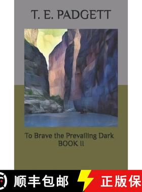 【3-4周达】To Brave the Prevailing Dark: Book 2 [9780998463858]