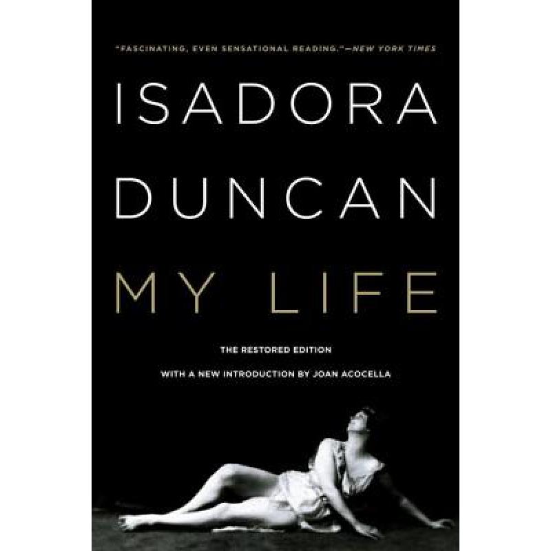 【4周达】Isadora Duncan: My Life [9780871403186]