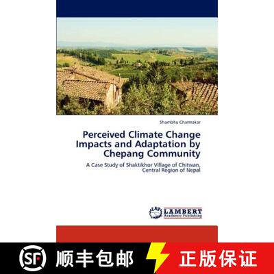 预订 Perceived Climate Change Impacts and Adaptation by Chepang Community [9783848448784]