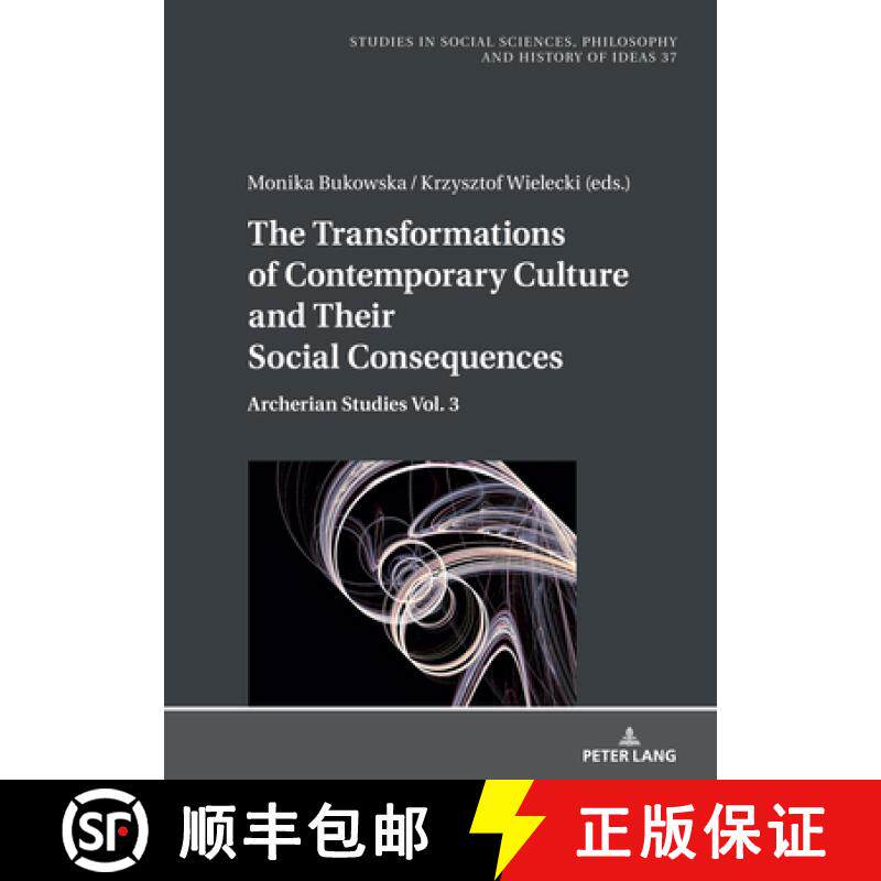 【3-4周达】The Transformations of Contemporary Culture and Their Social Consequences : Archerian Stud... [9783631811986]