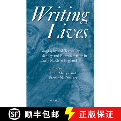 【3-4周达】Writing Lives: Biography and Textuality, Identity and Representation in Early Modern England [9780199698233]