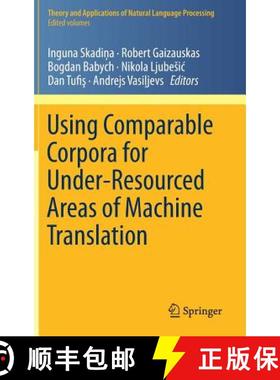 【3-4周达】Using Comparable Corpora for Under-Resourced Areas of Machine Translation [9783319990033]