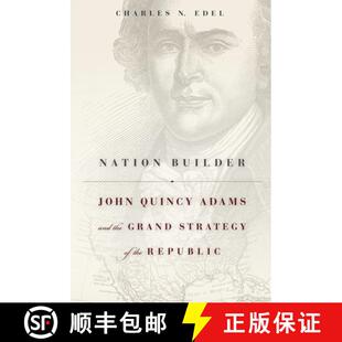 Builder Adams Nation 9780674368088 Strategy John 4周达 the and Quincy Republic Grand