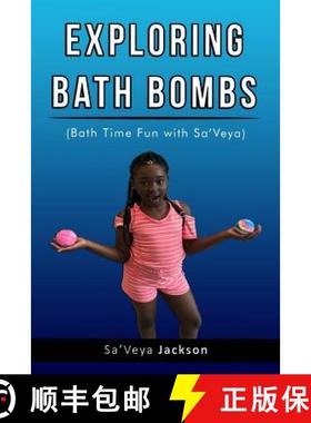 预订 Exploring Bath Bombs: Bath Time Fun with Sa'Veya Jackson [9780692143131]