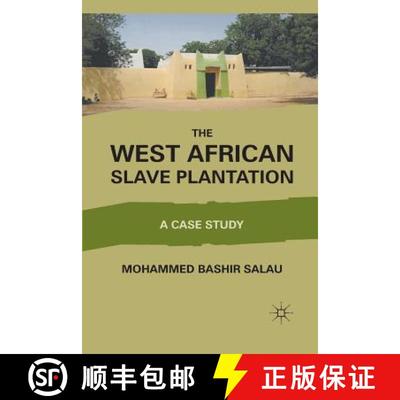 【3-4周达】The West African Slave Plantation : A Case Study (1st ed. 2011) [9781349297030]