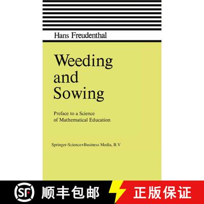 【3-4周达】Weeding and Sowing : Preface to a Science of Mathematical Education [9789027710727]