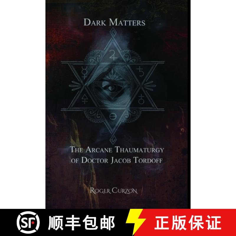 【2-3周达】Dark Matters. The Arcane Thaumaturgy of  Dr. Jacob Tordoff [9780244334147]