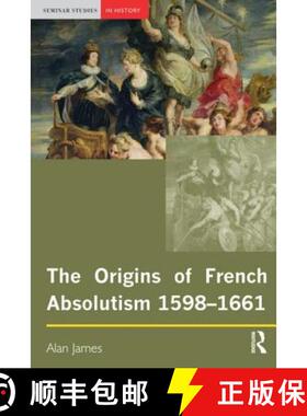 【3-4周达】The Origins of French Absolutism, 1598-1661 [9780582369009]