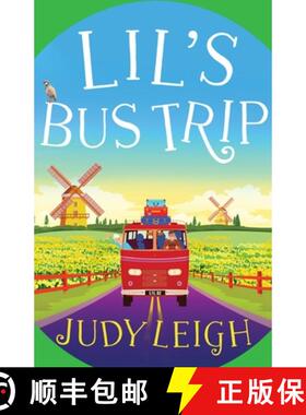 【3-4周达】Lil's Bus Trip: The brand new uplifting, feel-good read from USA Today bestseller Judy Leigh [9781801623261]