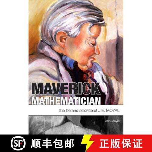 【3-4周达】Maverick Mathematician: The Life and Science of J.E. Moyal [9781920942588]
