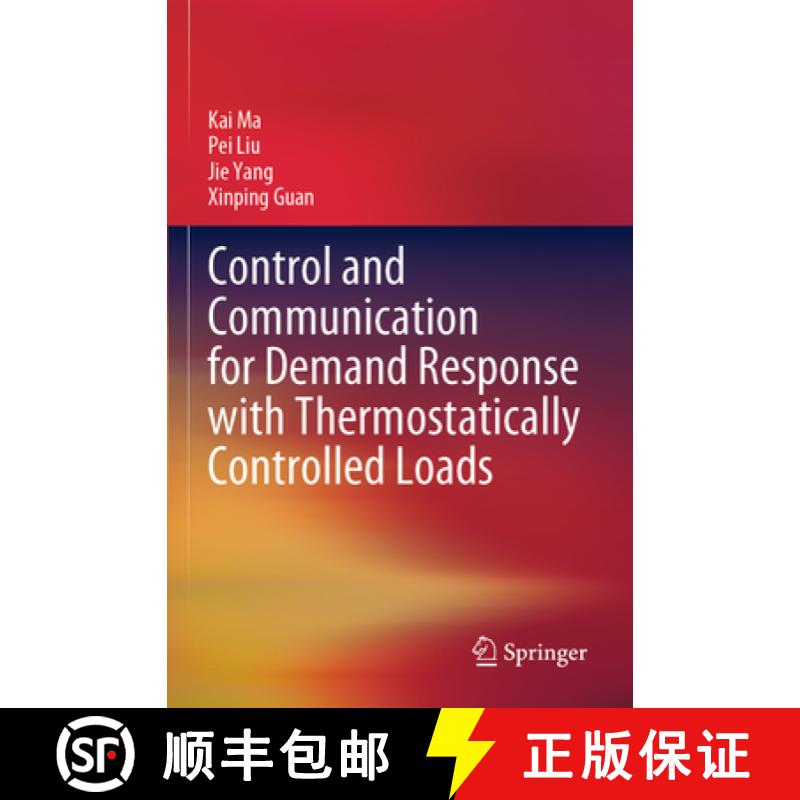 【3-4周达】Control and Communication for Demand Response with Thermostatically Controlled Loads [9789811968785]