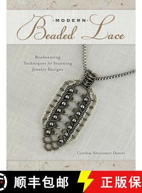 【3-4周达】Modern Beaded Lace: Beadweaving Techniques for Stunning Jewelry Designs [9781632502940]