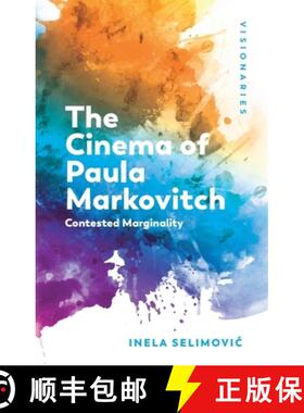 【3-4周达】The Cinema of Paula Markovitch: Contested Marginality [9781399549196]