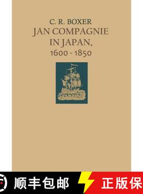 【3-4周达】Jan Compagnie in Japan, 1600-1850: An Essay on the cultural, artistic and scientific influ... [9789401757614]