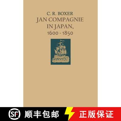 【3-4周达】Jan Compagnie in Japan, 1600–1850: An Essay on the cultural, artistic and scientific infl... [9789401757614]