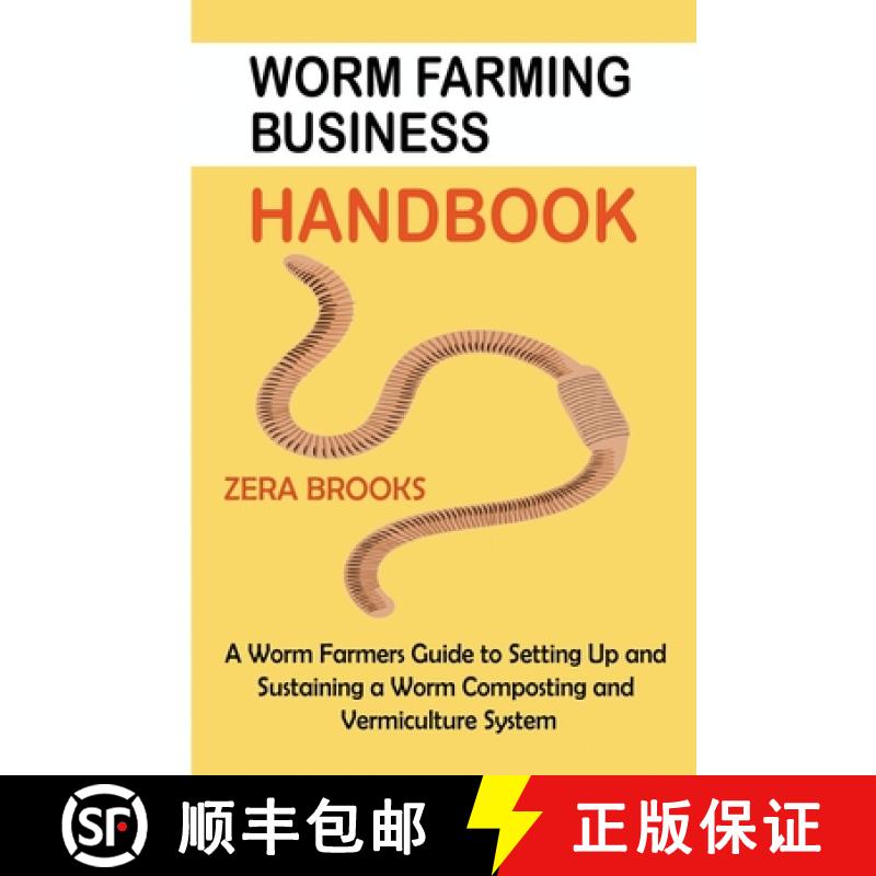预订 Worm Farming Business Handbook: A Worm Farmers Guide to Setting Up and Sustaining a Worm Compost... [9781955935432]