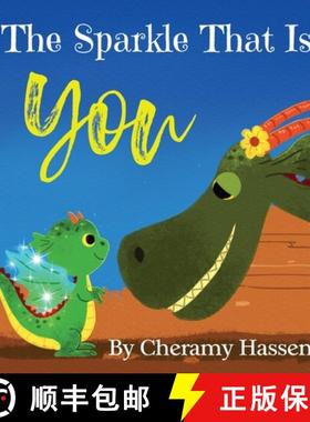 预订 The Sparkle That Is You: A Children's Story of Embracing Uniqueness with Love [9781951806491]