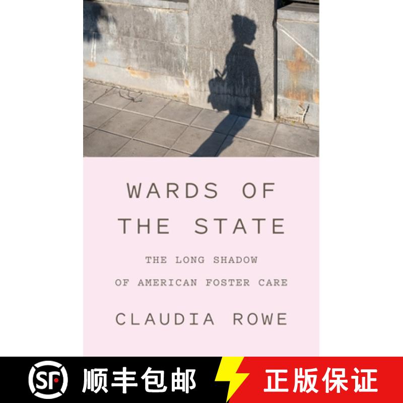 预订 国家监护 Wards of the State: The Long Shadow of American Foster Care [9781419763151]