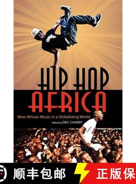 【3-4周达】Hip Hop Africa: New African Music in a Globalizing World [9780253005755]