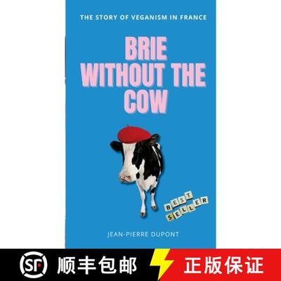 【3-4周达】Brie Wi﻿thout The Cow: The story of veganism in france [9781447593744]