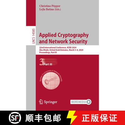 【3-4周达】Applied Cryptography and Network Security: 22nd International Conference, ACNS 2024, Abu D... [9783031547751]