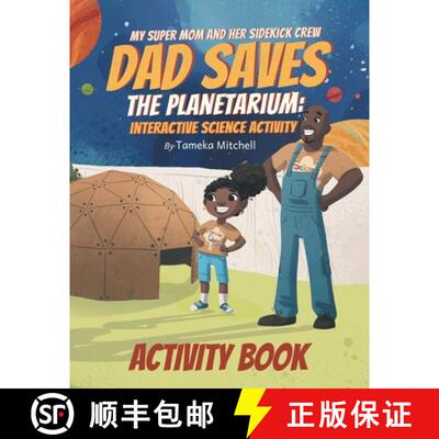 【3-4周达】My Super Mom and Her Sidekick Crew: Dad Saves the Planetarium: Science Activity Book [9798986513089]