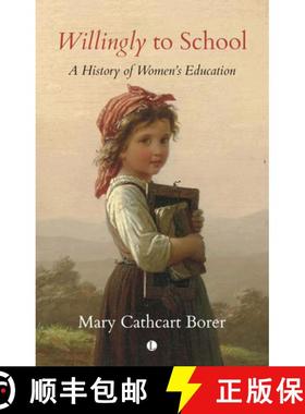 【3-4周达】Willingly to School: A History of Women's Education [9780718896508]