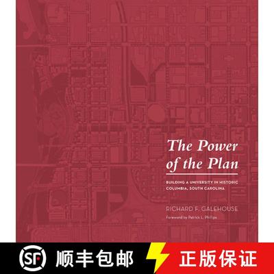 【3-4周达】The Power of the Plan: Building a University in Historic Columbia, South Carolina [9781611179705]