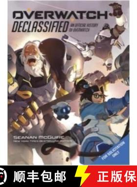 Declassified: An Official History of Overwatch [9781803361666]