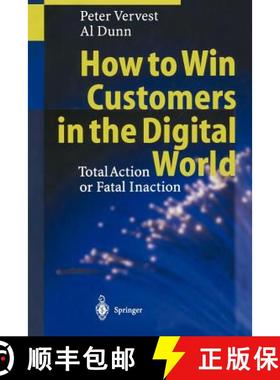 【3-4周达】How to Win Customers in the Digital World : Total Action or Fatal Inaction [9783642630651]