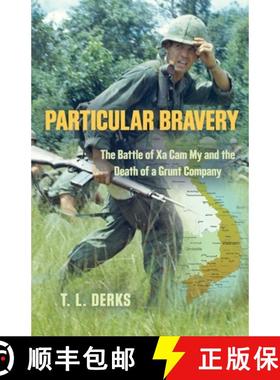 预订 Particular Bravery: The Battle of Xa Cam My and the Death of a Grunt Company [9781958877982]