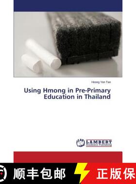 预订 Using Hmong in Pre-Primary Education in Thailand [9783659511035]