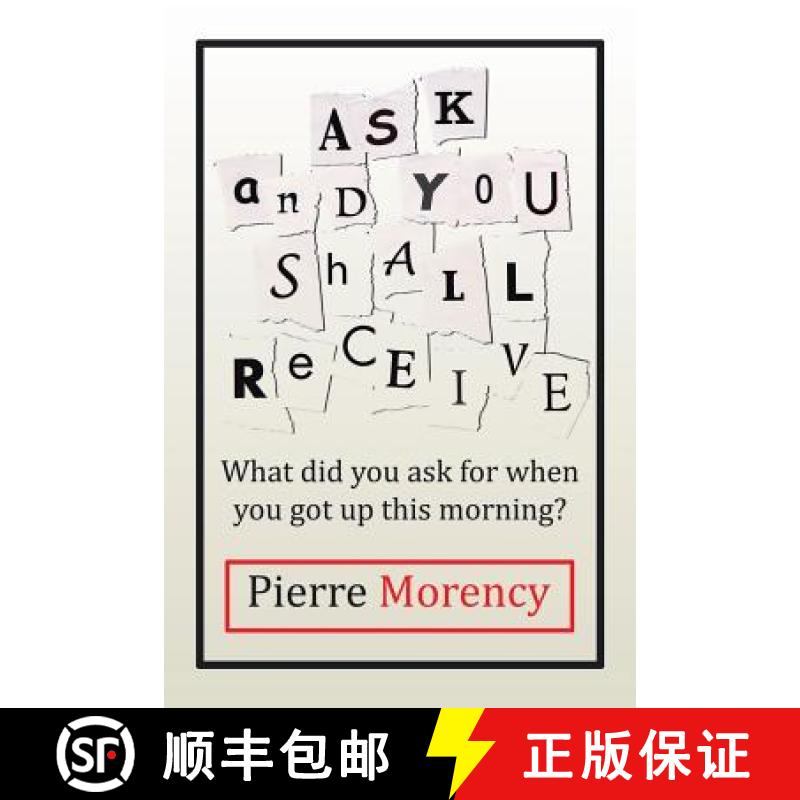 【3-4周达】Ask and You Shall Receive: What did you ask for when you got up this morning? [9781482851519]