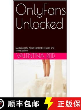 预订 OnlyFans Unlocked: Mastering the Art of Content Creation and Monetization [9798330512324]