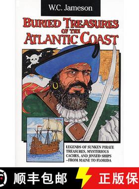 【3-4周达】Buried Treasures of the Atlantic Coast: Legends of Sunken Pirate Treasures, Mysterious Cac... [9780874834840]