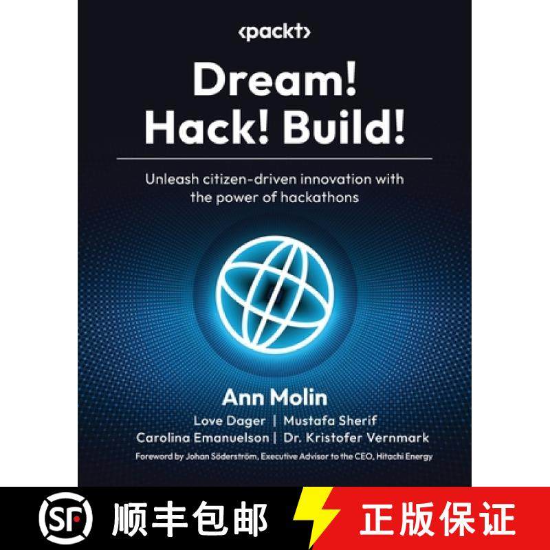 预订 Dream! Hack! Build!: Unleash citizen-driven innovation with the power of hackathons [9781835085332]