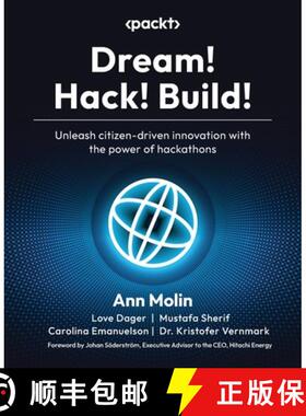 预订 Dream! Hack! Build!: Unleash citizen-driven innovation with the power of hackathons [9781835085332]
