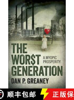 【3-4周达】Worst Generation, The – A Myopic Prosperity: A Myopic Prosperity [9781785354663]
