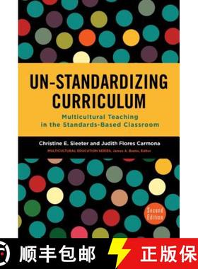 【3-4周达】Un-Standardizing Curriculum: Multicultural Teaching in the Standards-Based Classroom [9780807758076]